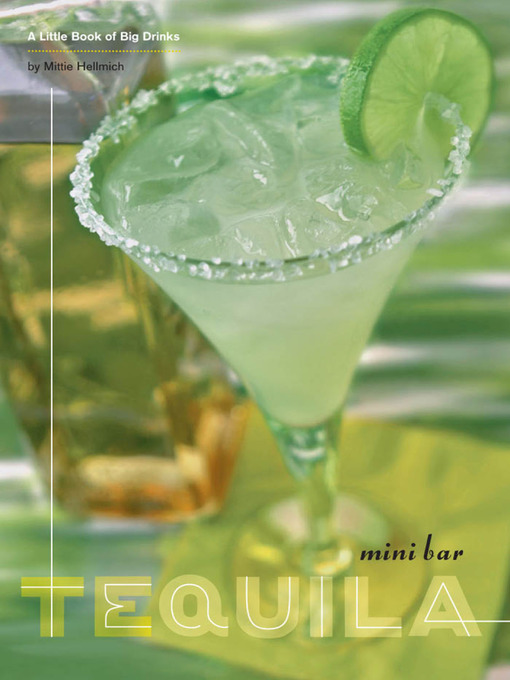 Title details for Mini Bar: Tequila by Mittie Hellmich - Available